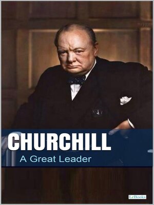 cover image of CHURCHILL, a Great Leader